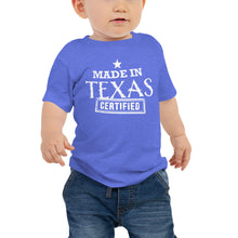 Load image into Gallery viewer, Infant wearing a blue t-shirt with imprint made in texas certified from mytexasgift.com