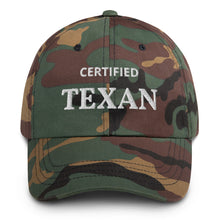 Load image into Gallery viewer, Dad hat Certified Texan