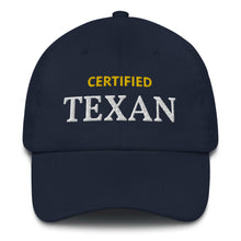 Load image into Gallery viewer, Dad hat Certified Texan